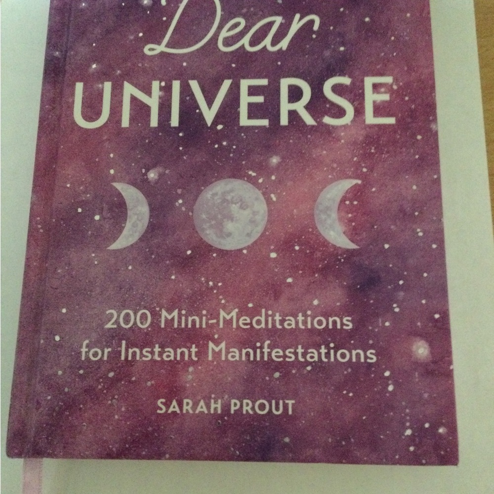 Dear Universe - 200 Mini Meditations for Instant Manifestations